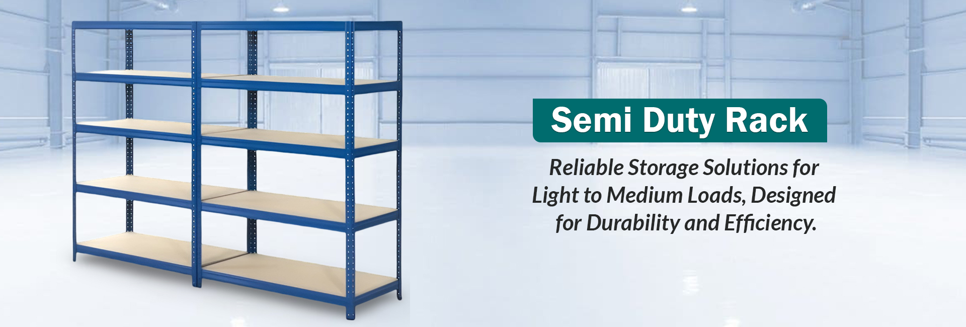 Semi Duty Rack Manufacturers in Delhi